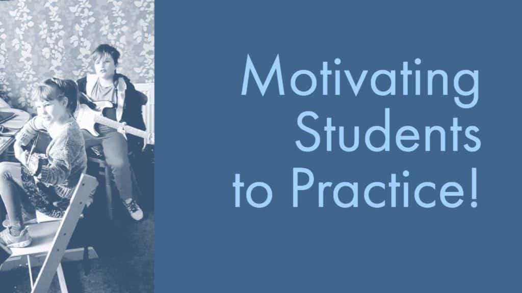 How to Motivate Students to Practice (A Parents Guide)