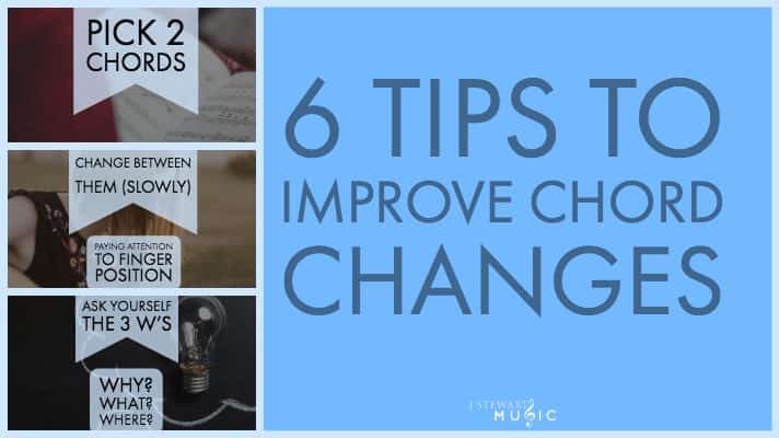 6 Tips To Improve Chord Changes in Guitar